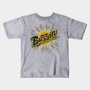 Bussin Kids T-Shirt